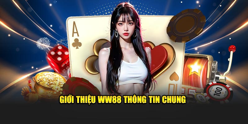 Giới thiệu tổng quan về nhà cái Ww88